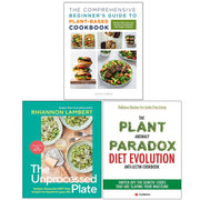 The Unprocessed Plate(HB), The Comprehensive Beginner's Guide to Plant-Based, Plant Anomaly Paradox Diet Evolution  3 Books Collection Set - The Book Bundle