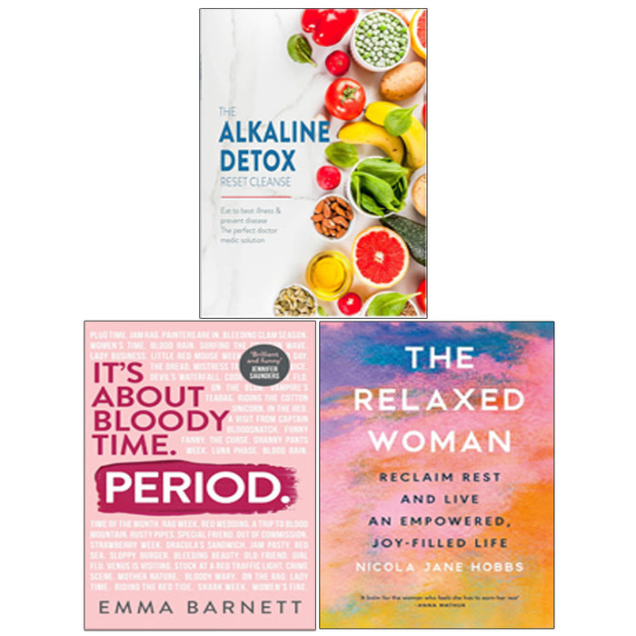 The Relaxed Woman(HB), Period(HB), The Alkaline Detox Reset Cleanse 3 Books Collection Set - The Book Bundle