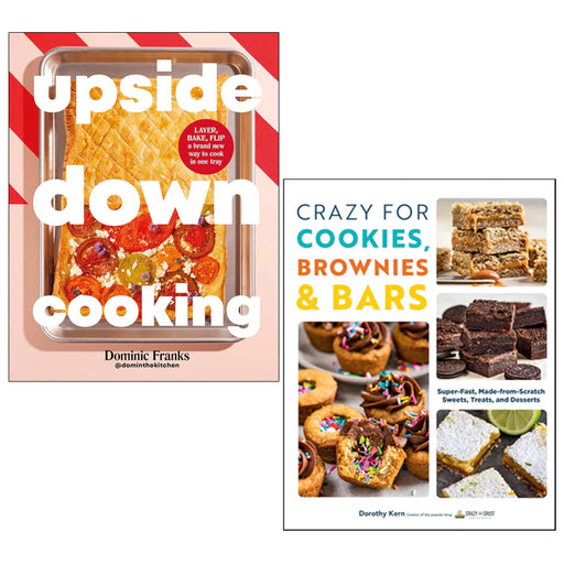 Upside Down Cooking(HB), Crazy For Cookies, Brownies & Bars 2 Books Collection Set - The Book Bundle