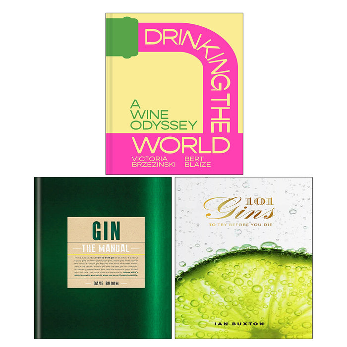 Drinking the World, Gin: The Manual, 101 Gins: To Try Before You Die 3 Books Collection Set