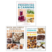 Ultimate Beginner's Guide to Preserving, Crazy For Cookies, Quick and Simple Homemade Sourdough 3 Books Collection Set - The Book Bundle