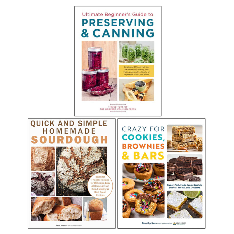 Ultimate Beginner's Guide to Preserving, Crazy For Cookies, Quick and Simple Homemade Sourdough 3 Books Collection Set - The Book Bundle