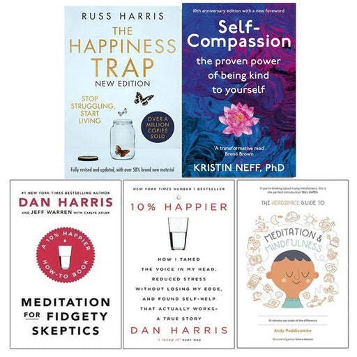 Happiness Trap, Self Compassion, Meditation For Fidgety Skeptics, 10% Happier 5 Books Collection Set - The Book Bundle