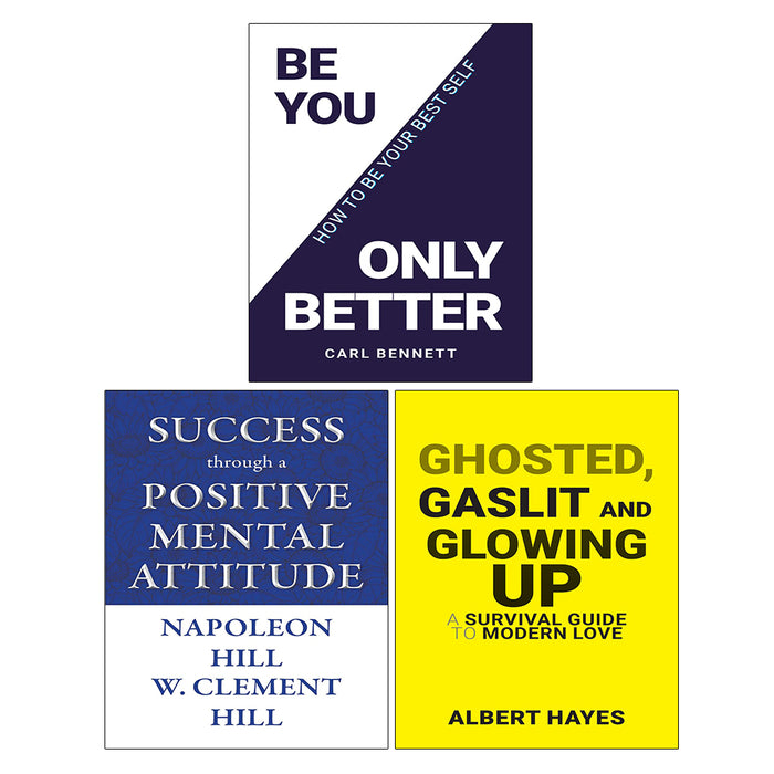 GHOSTED GASLIT & GLOWING UP, Success through a Positive Mental Attitude, BE YOU ONLY BETTER 3 Books Collection Set
