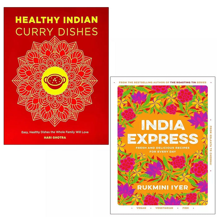 India Express Rukmini Iyer, Healthy Indian Curry Dishes Hari Ghotra 2 Books Set - The Book Bundle