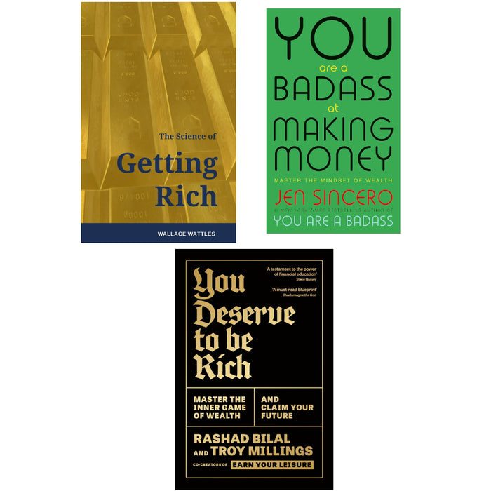 You Deserve to Be Rich, You Are a Badass at Making Money, The Science of Getting Rich (HB) 3 Books Set - The Book Bundle