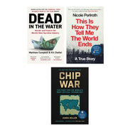 Set of three books including "Dead in the Water," "Chip War," and "This Is How They Tell Me the World Ends" by Atlantic Books.