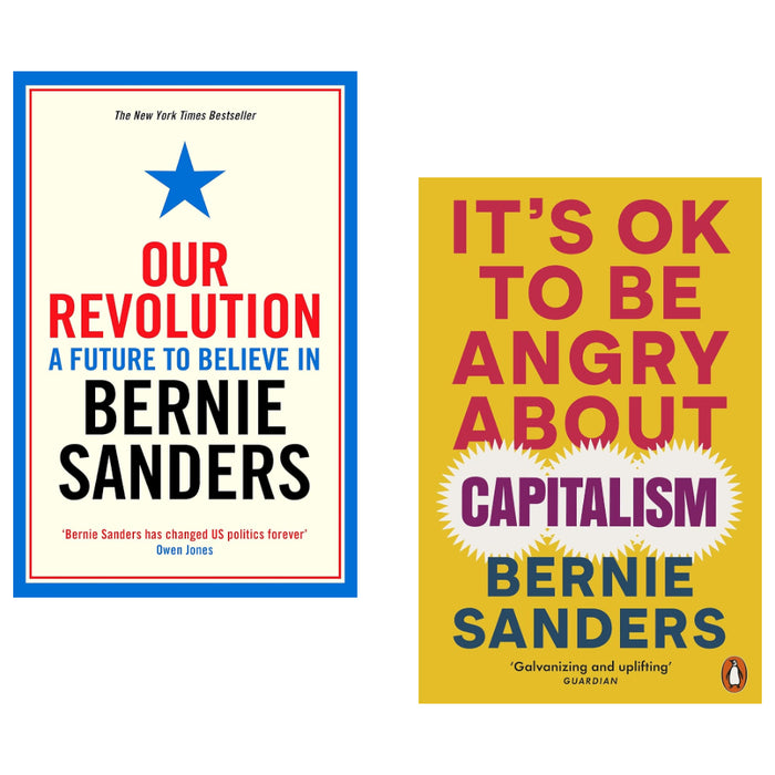 Bernie Sanders 2 Books Set (Our Revolution: A Future to Believe in & It's OK To Be Angry About Capitalism: Bernie Sanders) - The Book Bundle