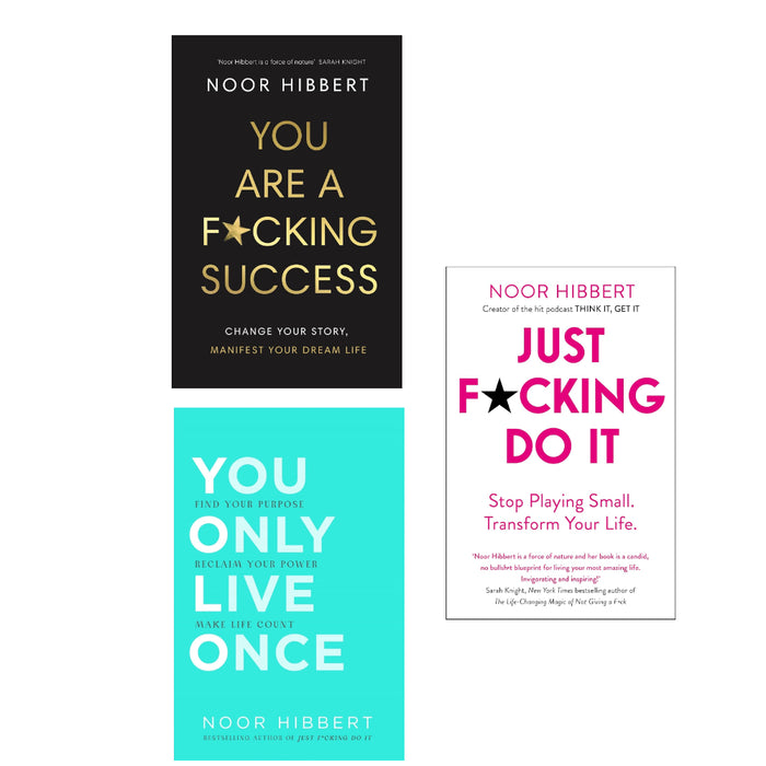 Noor Hibbert  3 Books Set (Just F*cking Do It, You Only Live Once, You Are A F*cking Success) - The Book Bundle