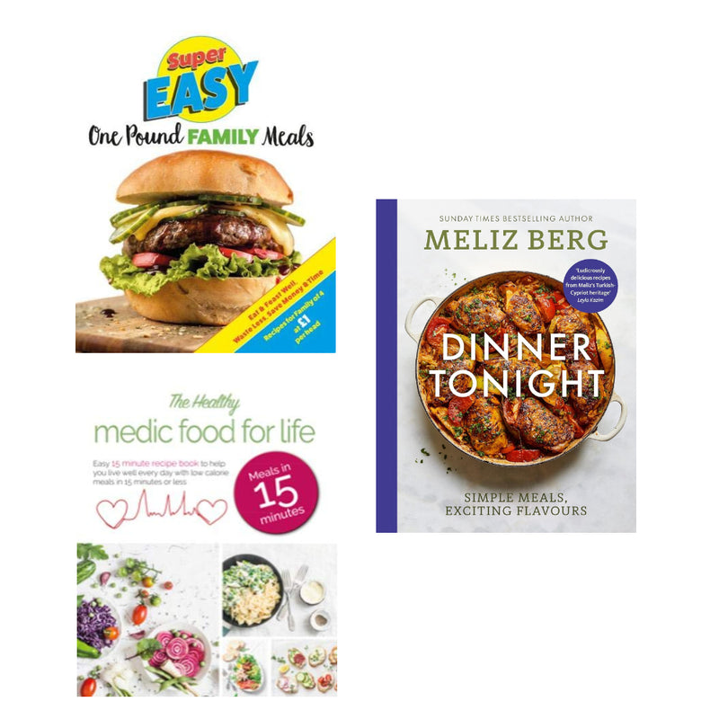 Dinner Tonight, The Healthy Medic Food for Life Meals in 15 minutes, Super Easy One Pound Family Meals 3 Books Set - The Book Bundle