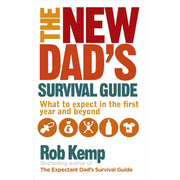 The New Dad's Survival Guide: What to Expect in the First Year and Beyond by Rob Kemp - The Book Bundle