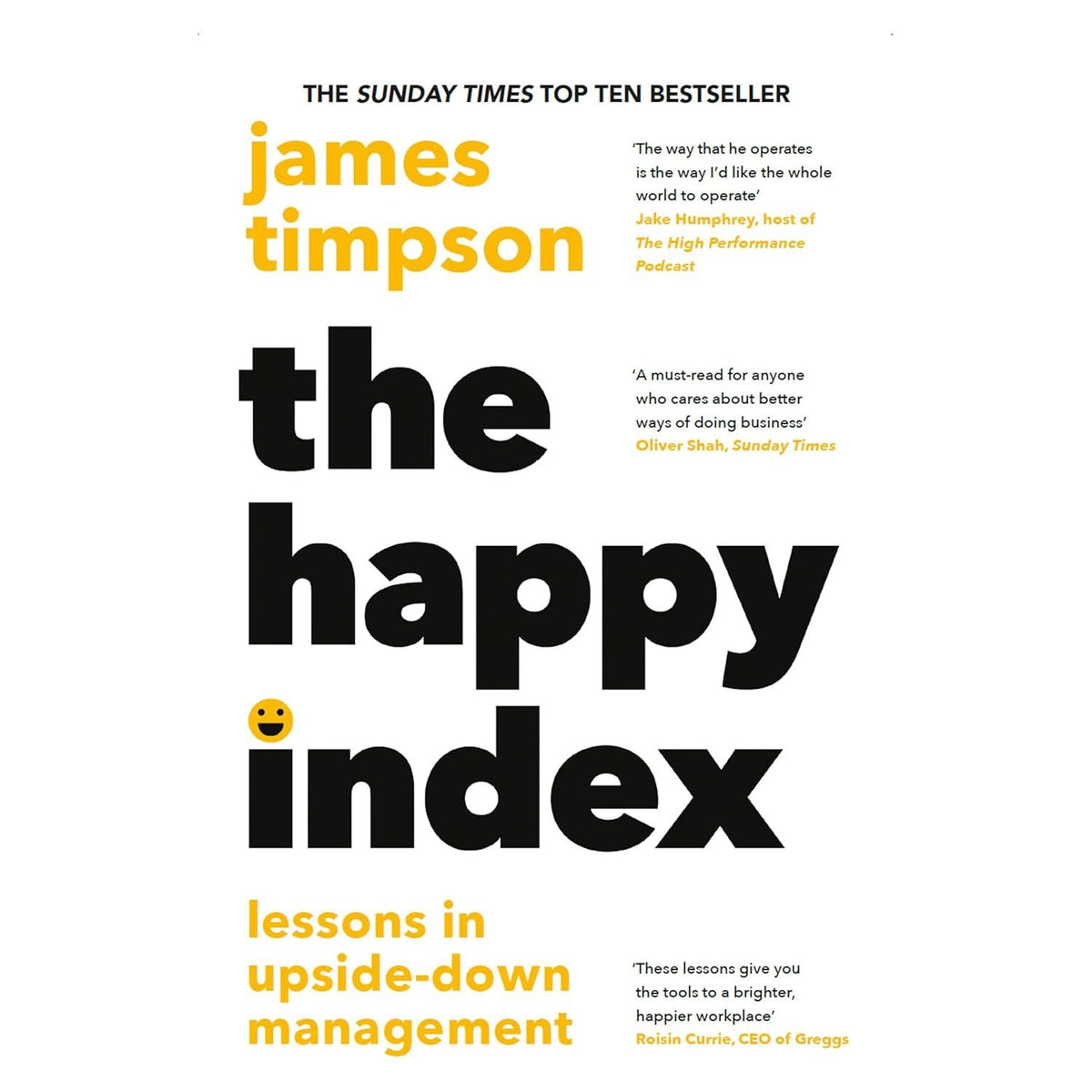 The Happy Index: Bestselling practical leadership advice for a happier ...