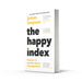 The Happy Index: Bestselling practical leadership advice for a happier workforce and better results - The Book Bundle