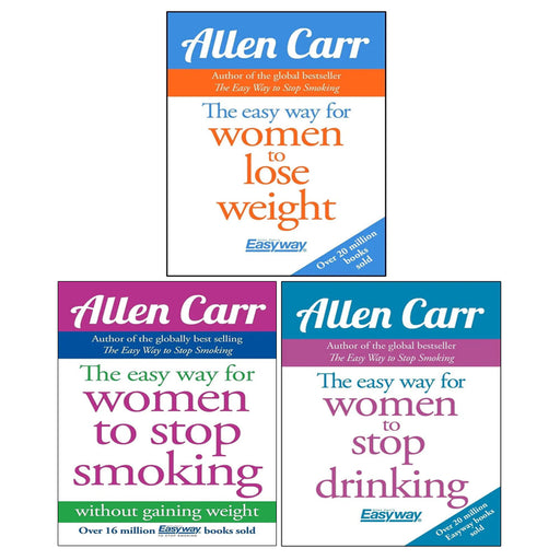 Allen Carr 3 Books Collection Set (The Easy Way for Women to Lose Weight, The Easy Way for Women to Stop Drinking, The Easyway for Women to Stop Smoking) - The Book Bundle