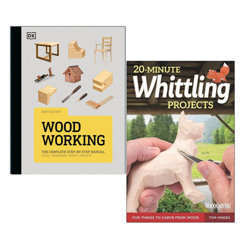 Woodwork The Complete Step-by-step Manual(HB), 20-Minute Whittling Projects 2 Books Collection Set - The Book Bundle