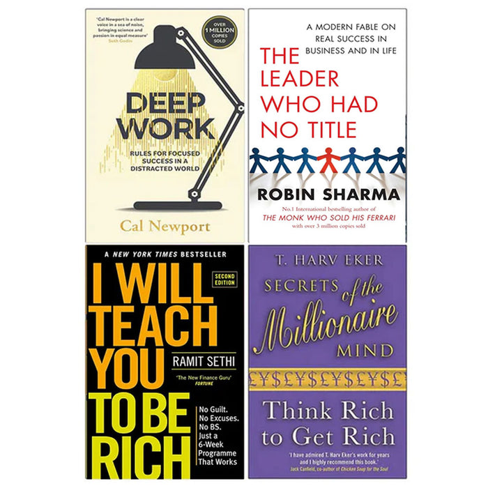 Deep Work, The Leader Who Had No Title, I Will Teach You To Be Rich, Secrets of the Millionaire Mind 4 Books Collection Set - The Book Bundle