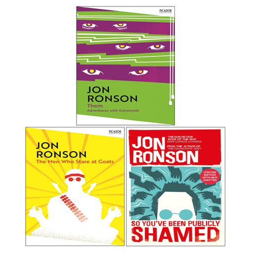 Jon Ronson 3 Books Collection Set (So You've Been Publicly Shamed, The Men Who Stare At Goats, Them: Adventures with Extremists) - The Book Bundle