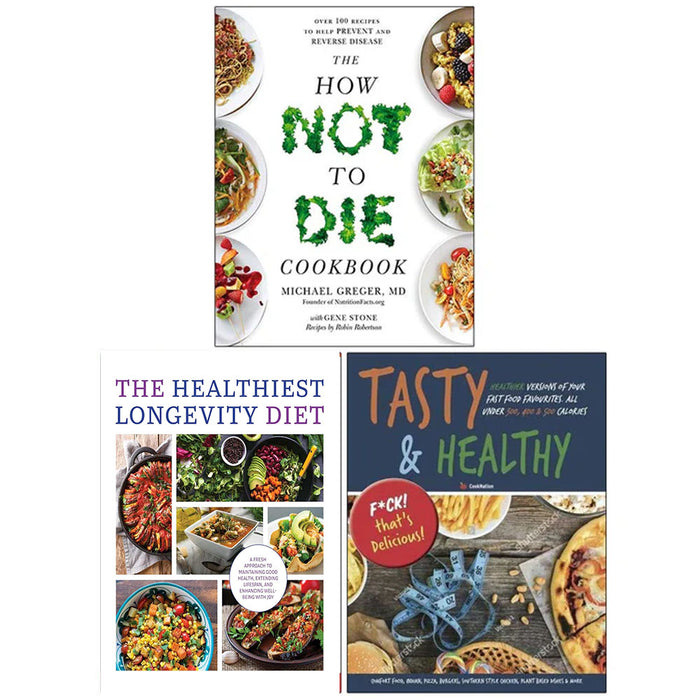 How not to Die Cookbook, The Healthiest Longevity Diet, Tasty & Healthy 3 Books Collection Set - The Book Bundle
