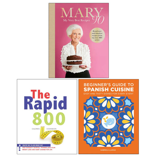 Beginner's Guide to Spanish Cuisine, Mary 90(HB), The Rapid 800 Cookbook 3 Books Collection Set - The Book Bundle