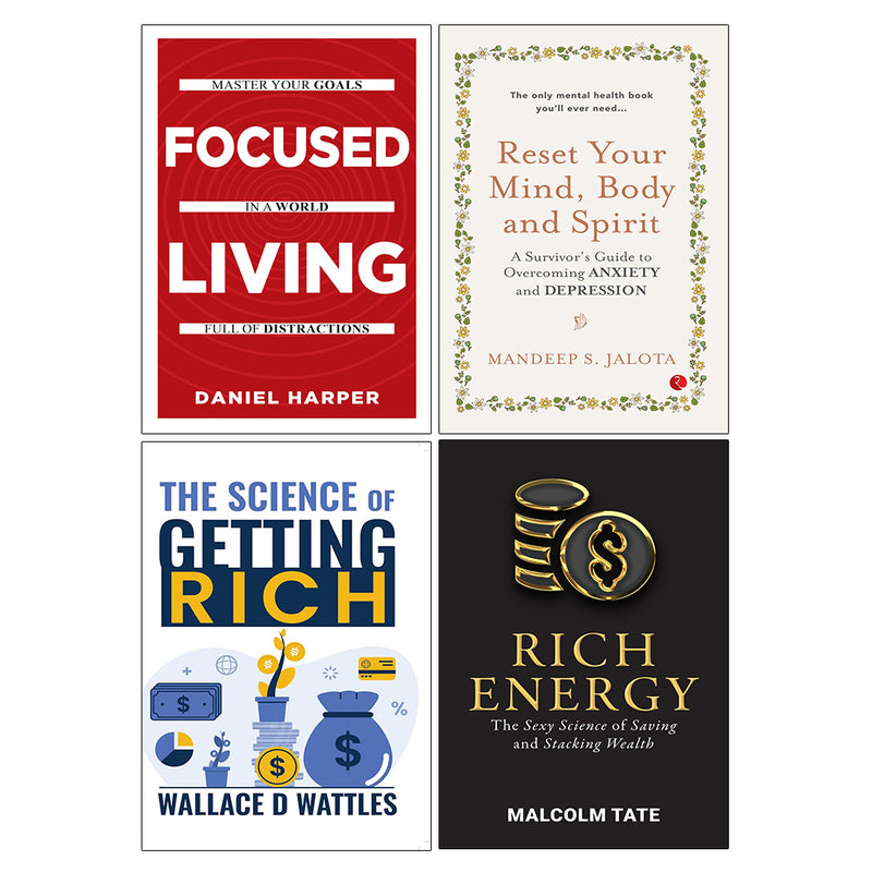 Focused Living, RICH ENERGY, The Science of Getting Rich, RESET YOUR MIND 4 Books Collection Set - The Book Bundle