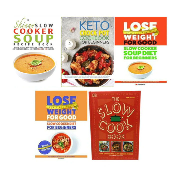 Lose Weight For Good, The Keto Crock Pot Cookbook For Beginners, Slow Cook Book Heather Whinney, The Skinny Slow Cooker Soup Recipe & The Slow Cook Book 5 Books Collection Set