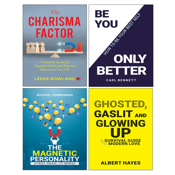 The Magnetic Personality, BE YOU ONLY BETTER, GHOSTED, GASLIT & GLOWING UP, The Charisma Factor 4 Books Collection Set