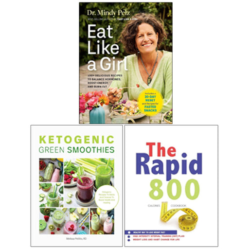 Eat Like a Girl(HB), Ketogenic Green Smoothies, Rapid 800 Cookbook 3 Books Collection Set - The Book Bundle