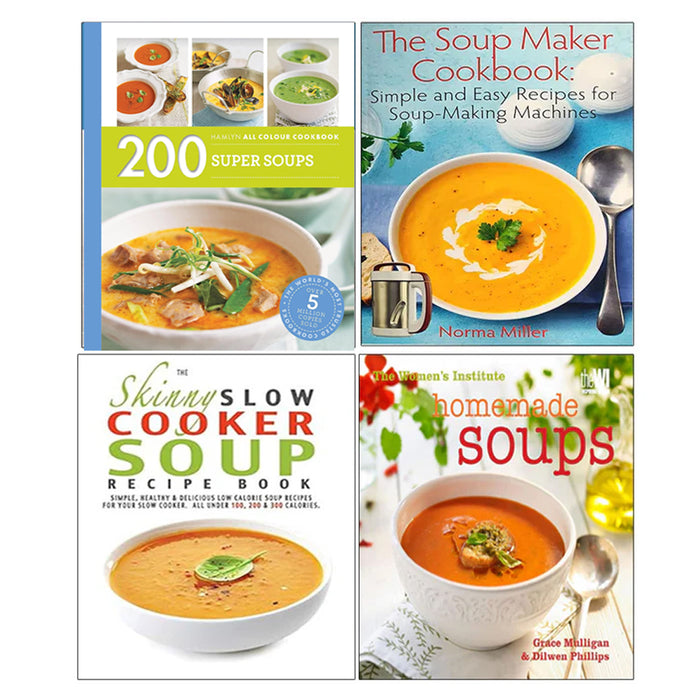 The Soup Maker Cookbook, The Skinny Slow Cooker Soup Recipe Book, Women's Institute(HB), 200 Super Soups 4 Books Collection Set