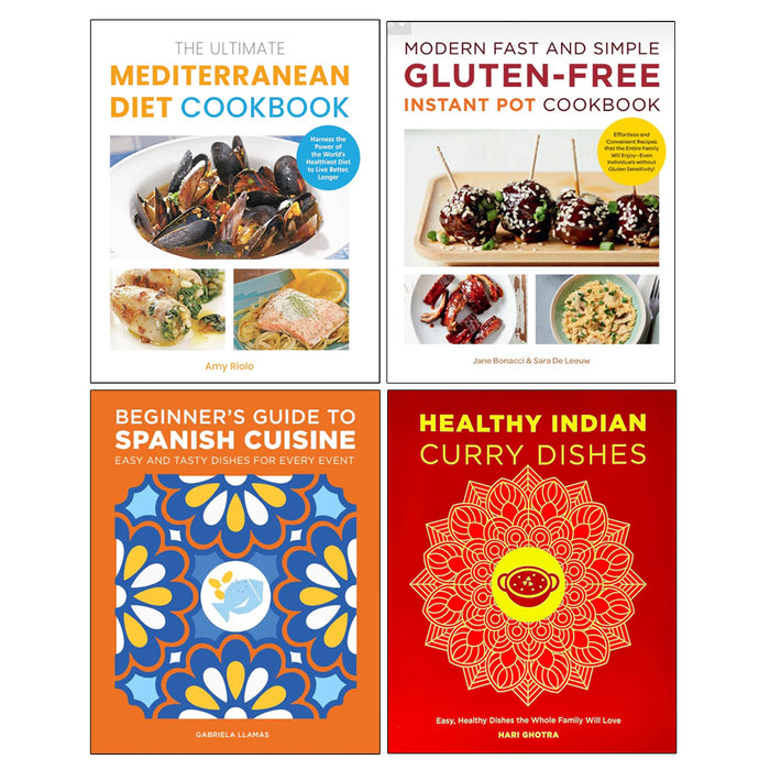 Modern Fast and Simple Gluten-Free, The Ultimate Mediterranean Diet Cookbook, Beginner's Guide to Spanish Cuisine, Healthy Indian Curry Dishes 4 Books Collection Set