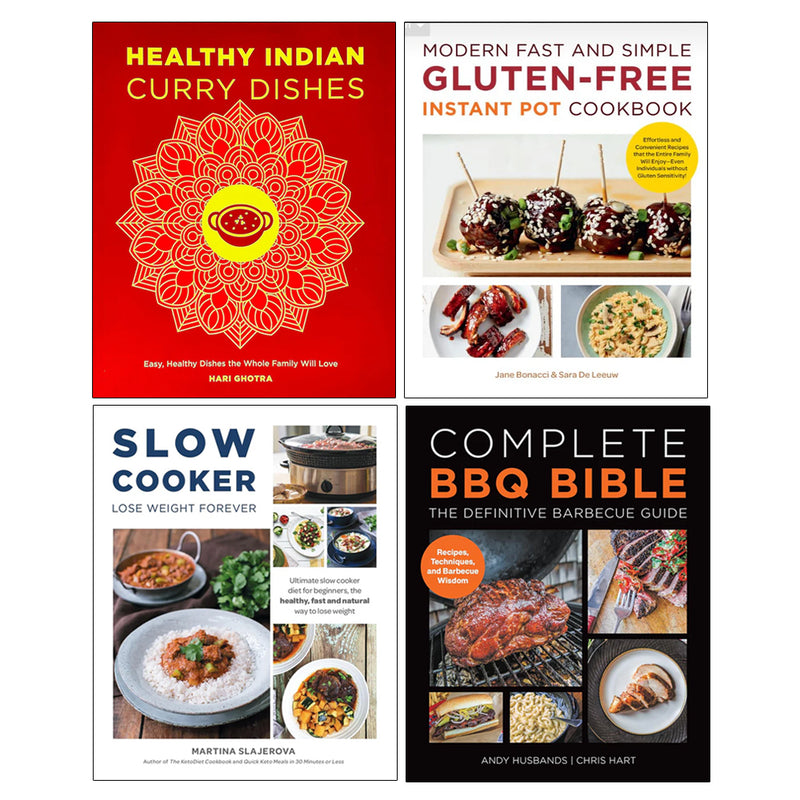 Modern Fast and Simple Gluten-Free, Healthy Indian Curry Dishes, Slow Cooker Lose Weight Forever, Complete BBQ BIBLE 4 Books Collection Set - The Book Bundle