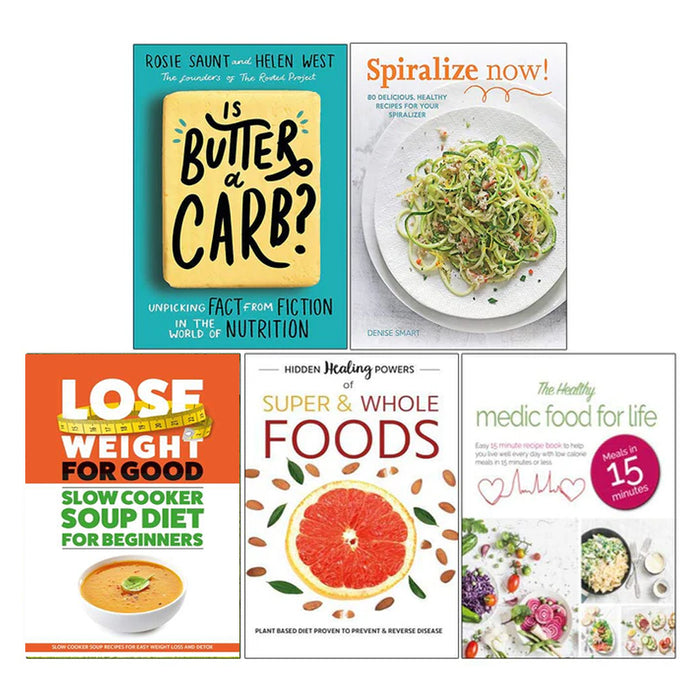 Is Butter a Carb, Tasty & Healthy, Lose Weight For Good, Hidden Healing Powers, Healthy Medic Food For Life 5 Books Collection Set