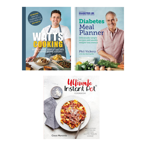Watts Cooking: Deliciously simple (HB), Diabetes Meal Planner (HB), The Ultimate Instant Pot Cookbook 3 Books Set - The Book Bundle