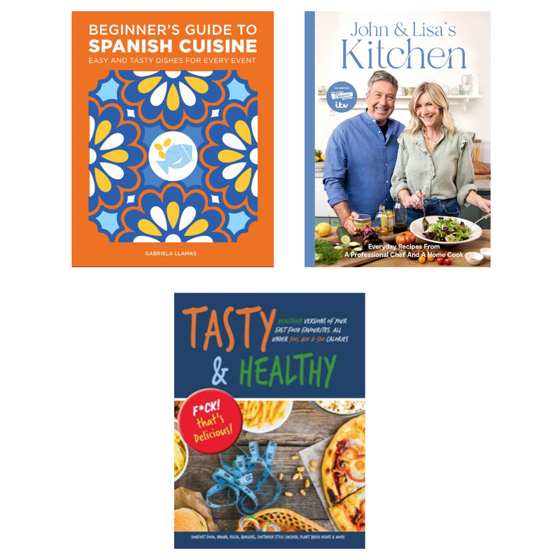 John and Lisa's Kitchen, Tasty & Healthy, Beginner's Guide to Spanish Cuisine 3 Books Set - The Book Bundle