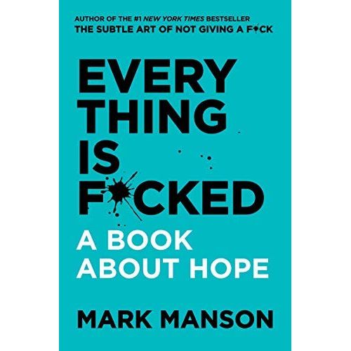 Mark Manson 2 Books Collection Set (The Subtle Art of Not Giving a F*ck & Everything Is F*cked)