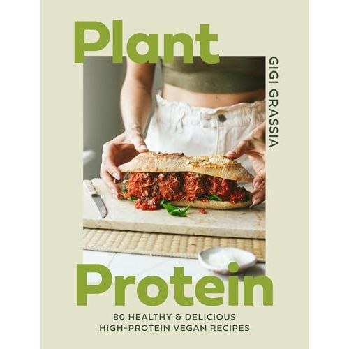 Plant Protein: 80 healthy and delicious high-protein vegan recipes - The Book Bundle