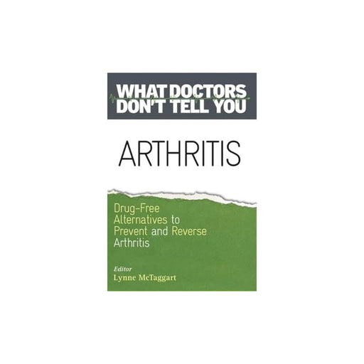 Arthritis: Drug-Free Alternatives to Prevent and Reverse Arthritis (What Doctors Don't Tell You) - The Book Bundle