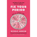 Fix Your Period: Six Weeks to Life-Long Hormone Balance - The Book Bundle