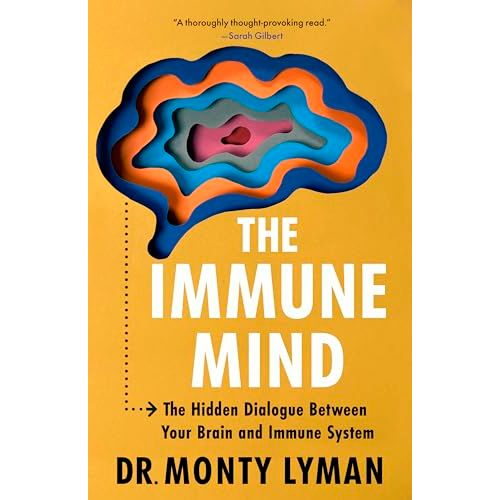 The Immune Mind: The Hidden Dialogue Between Your Brain and Immune System. - The Book Bundle