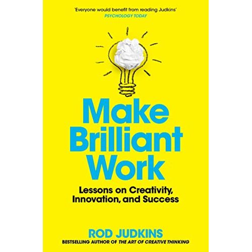 Make Brilliant Work: Lessons on Creativity, Innovation, and Success by Rod Judkins - The Book Bundle