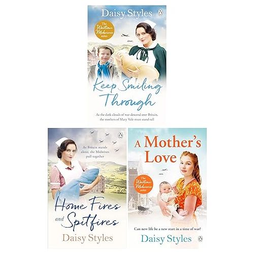 Daisy Styles Wartime Midwives Series 3 Books Collection Set (A Mother's Love, Home Fires and Spitfires, Keep Smiling Through) - The Book Bundle