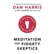 Dan Harris Collection 2 Books Set (10% Happier How I Tamed The Voice In My Head, Meditation For Fidgety Skeptics - The Book Bundle