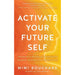 Activate Your Future Self: The Secret to Effortlessly Becoming the Happiest, Healthiest and Wealthiest You - The Book Bundle