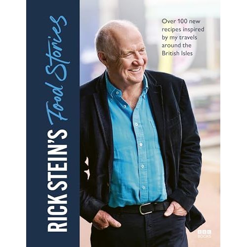 Rick Stein's Food Stories: Over 100 New Recipes Inspired by my Travels Around the British Isles (BBC Books) - The Book Bundle