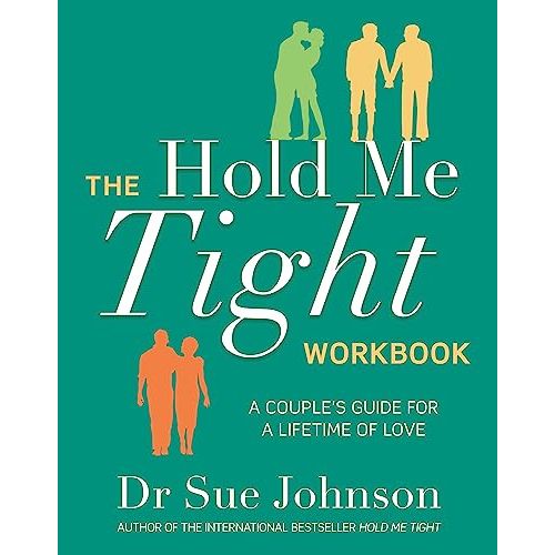 The Hold Me Tight Workbook: A Couple's Guide for a Lifetime of Love - Non Fiction - Paperback