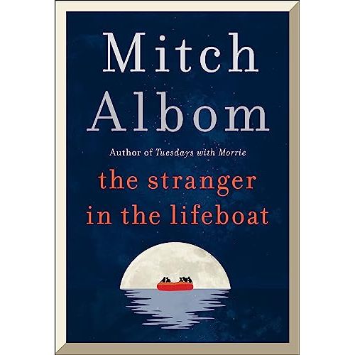 The Stranger in the Lifeboat: The uplifting new novel from the bestselling author of Tuesdays with Morrie by Mitch Albom  HARDCOVER - The Book Bundle