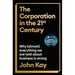 The Corporation in the Twenty-First Century: Why (almost) everything we are told about business is wrong - The Book Bundle