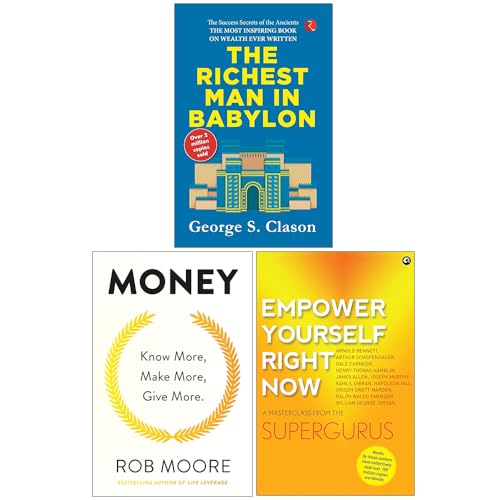 The Richest Man in Babylon, Money Know More Make More Give More and Empower Yourself Right Now 3 Books Collection Set - The Book Bundle
