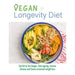 Veg Easy & Delicious Meals for Everyone, The Skinny Slow Cooker Vegetarian Recipe Book, The Vegan Longevity Diet & Go Lean Vegan 4 Books Collection Set - The Book Bundle