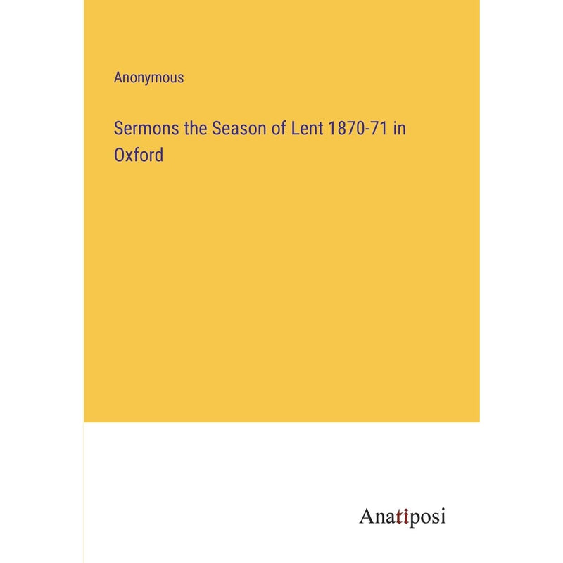 Sermons the Season of Lent 1870-71 in Oxford - The Book Bundle