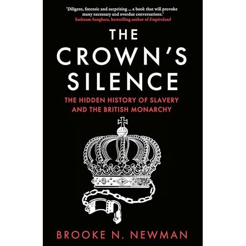 The Crown's Silence: The Hidden History of Slavery and the British Monarchy - The Book Bundle